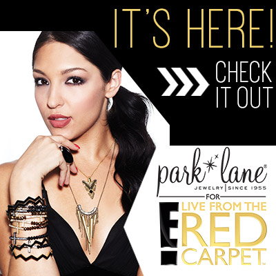 It's Here! Park Lane for E! Live from the Red Carpet Collection!